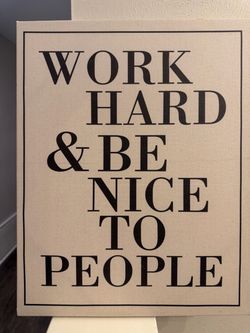 Work Hard & Be Nice To People Canvas Sign