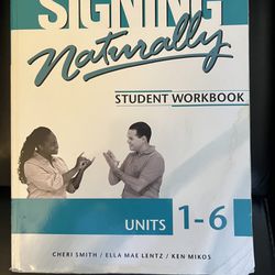 Signing Naturally Student Workbook Unit 1-6