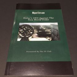 “Hitlers UFO Against The New World Order” by Miguel Serrano