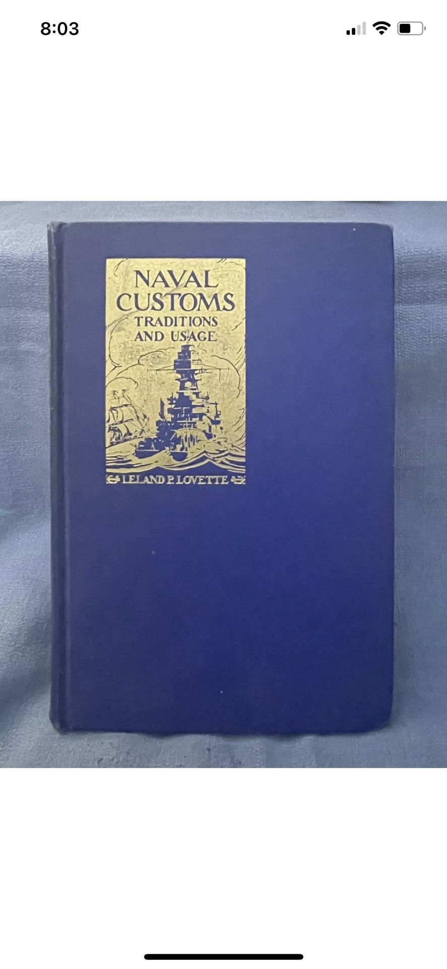 Naval Customs Traditions And Usage : Lt. Com. Leland P. Lovette, 1939 3rd Ed HC