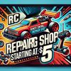 RC Repair Shop Starting At: $5