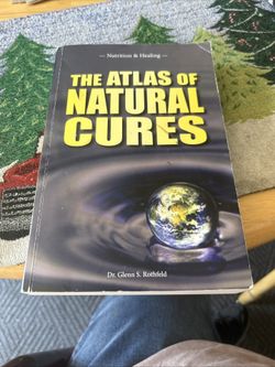 The Atlas of Natural Cures Nutrition and Healing By Dr. Glenn S. Rothfeld