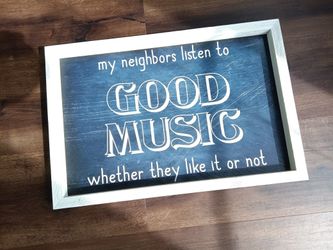 Fun Picture Frame "my Neighbors Listen To Good Music Whether They Like It Or Not"