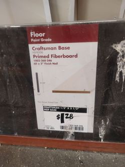Base board's  sells for over a dollar a foot