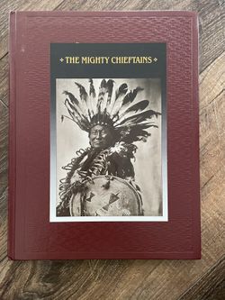 THE AMERICAN INDIANS -Time Life Book- The Mighty Chieftains