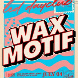 Wax Motif @ Beach House aka Fit Social