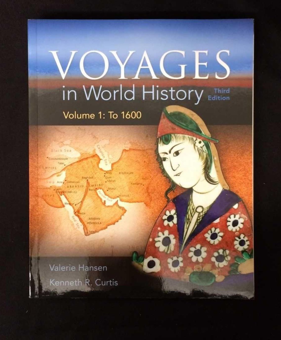 Voyages In World History Third Ed Vol:1 To 1600