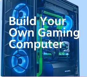 We Can Build It For Your Dream PC / Gaming Computer/ Bring Your Own Parts