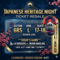 Dodger Tickets 4/27 JAPANESE HERITAGE NIGHT 