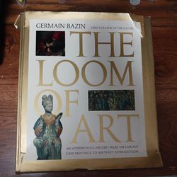 Art Book THE LOOM OF ART AN Chief Curator Of THE LOUVRE GERMAIN BAZIN 1962 READ Book