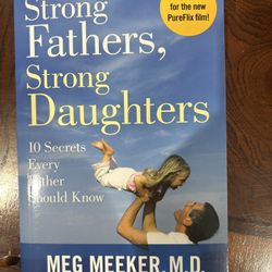 Strong Fathers, Strong Daughters Book 