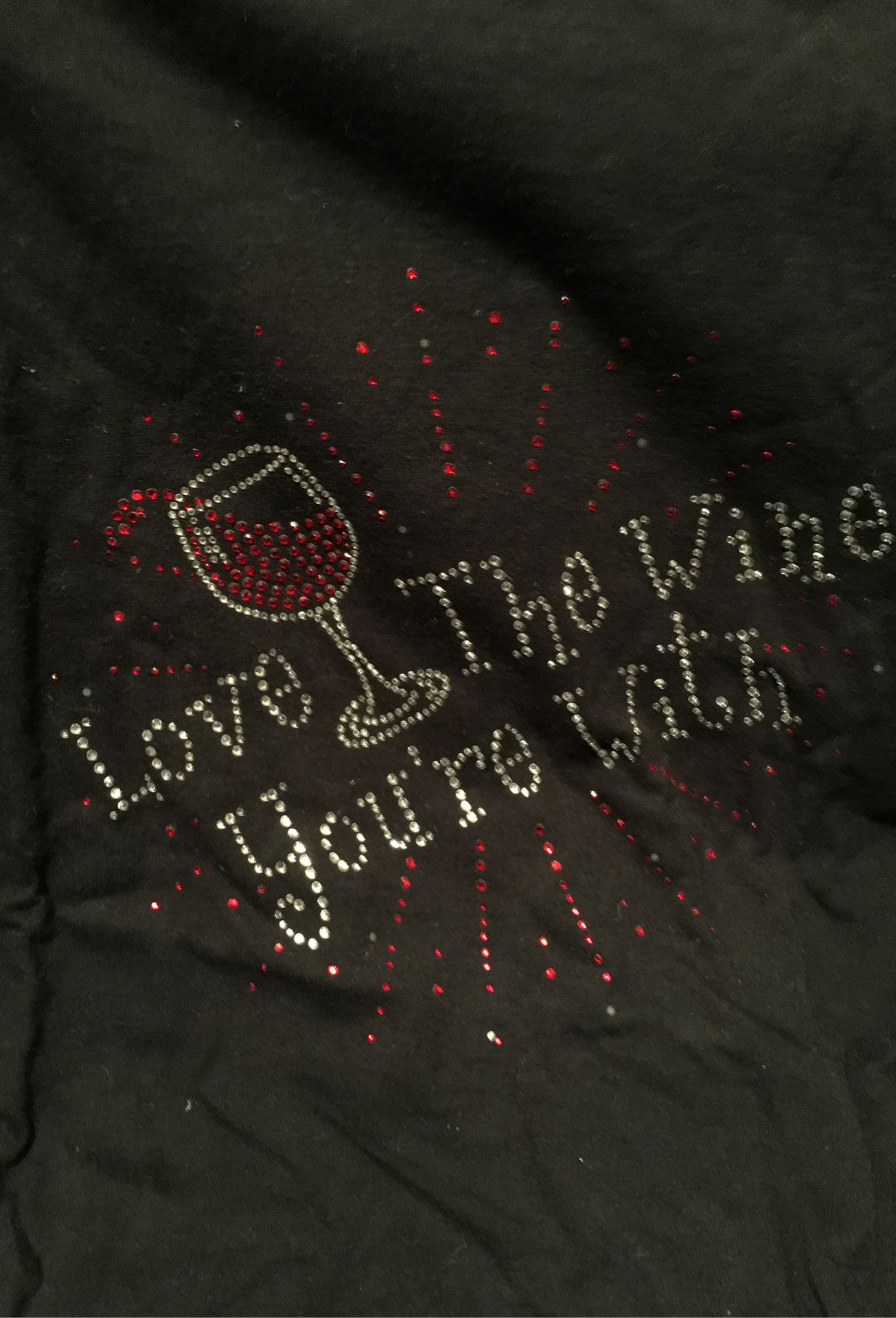 Love The Wine You’re With T-Shirt