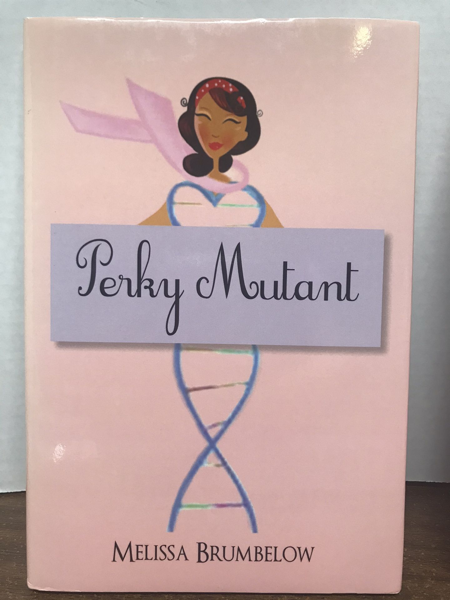 Perky Mutant By Melissa Brumbelow Hardcover Book