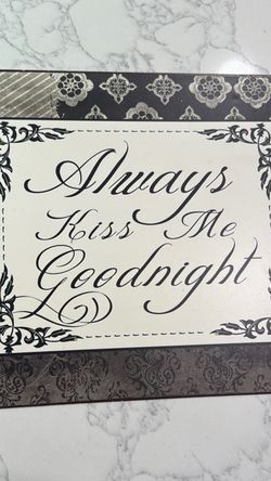 Always Kiss Me Goodnight Decorative Sign
