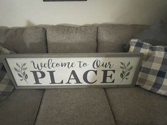 Farmhouse Picture..”Welcome to Our Place”