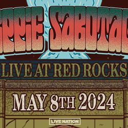 Hippie Sabotage Tickets 5/8 Red Rocks 