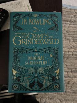 JK ROWLING Fantastic Beasts The Crimes of Grindelwald THE ORIGINAL SCREENPLAY 