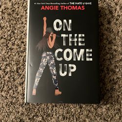 On the Come Up  Book By: Angie Thomas Hardcover