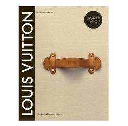 Louis Vuitton: The Birth Of Modern Luxury, “Updated Edition” Brand: Abram’s Books, New still Wrapped