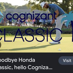 (2) COGNIZANT CLASSIC GOLF TICKETS- Formerly Call THE HONDA CLASSIC
