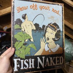 Fish Naked Show Off Your Rod Humorous TIN SIGN Vintage Cabin Poster Decor