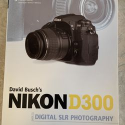 Nikon D300 Guide To Digital Photography