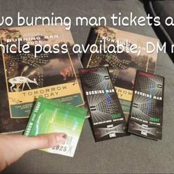 2 Burning Man Tickets And Vehicle Pass