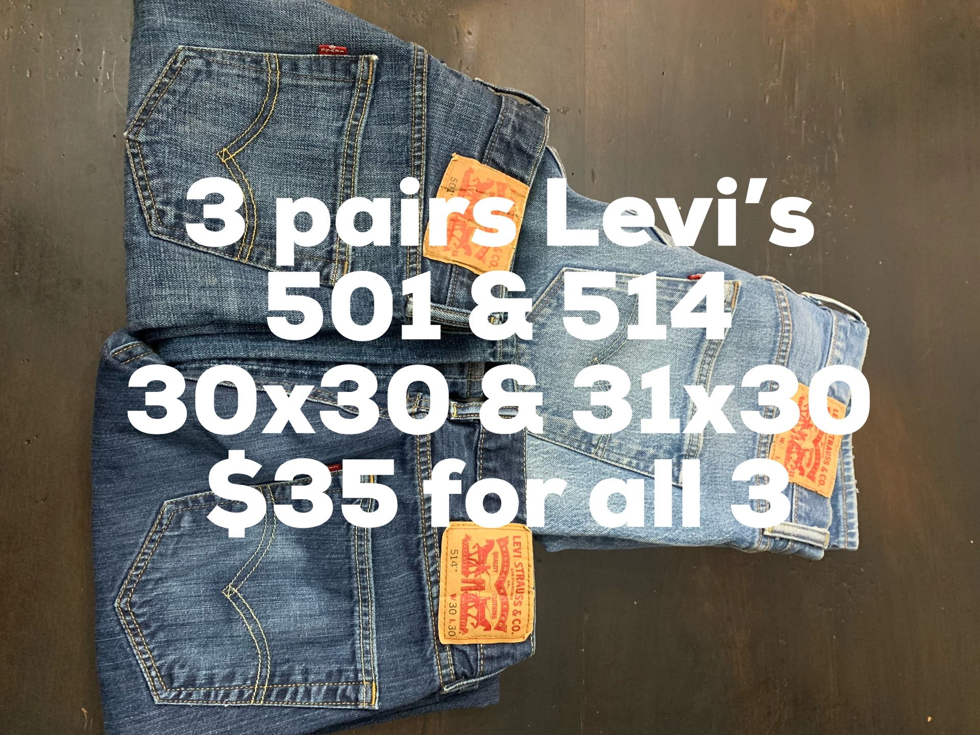 3 pairs Levi’s 501 & 514 30x30 & 31x30 $35 for all 3