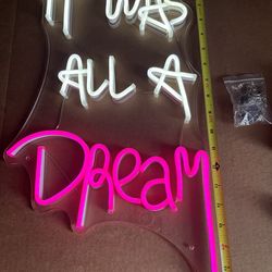 “It Was All A Dream” wall sign.  LED, 2 color, different modes. New.  Pink/white