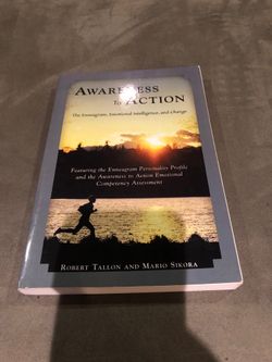 Awareness to Action, The Enneagram, Emotional Intelligence, and Change Robert Tallon and Mario Sikorsky