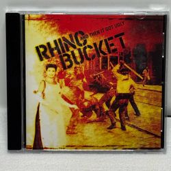 Rhino Bucket And Then It Got Ugly CD 2006 Acetate Records ATE7021 Hard Rock