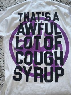 Lost hills awful lotta cough syrup white tshirt