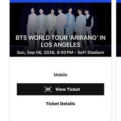 4x BTS WORLD TOUR 'ARIRANG' IN LOS ANGELES LA Sun, Sep 06, 2026, 8:00 PM • SoFi Stadium Concert Tickets