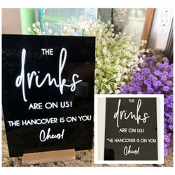 "The Drinks Are On Us" Black Acrylic Party wedding bar sign