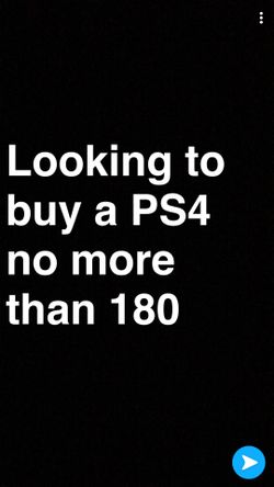 Looking to buy a PS4 no more than 180
