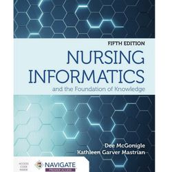 Nursing Informatics and the Foundation of Knowledge, Fifth Edition (Paperback)