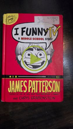 I FUNNY TV A MIDDLE SCHOOL STORY BOOK BY JAMES PATTERSON