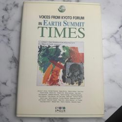 Voices from Kyoto Forum Earth Summit Times 1992 KYOTO FORUM HC Book