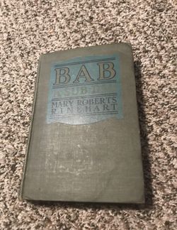 Bab: A Sub Deb Vintage Book 1917 by Mary Roberts Rinehart