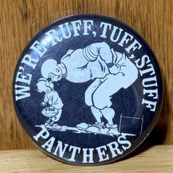 Vintage Ruff Tuff Stuff Panthers Football Pinback Button Cartoon Black White 1”