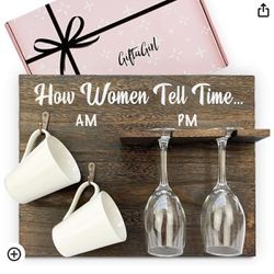 Mug and Wine Glass Holder Plaque How Women Tell Time Gift a Girl