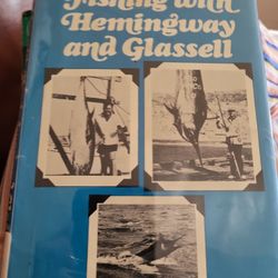 Fishing With Hemmingway And Glassell