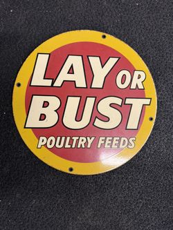 Vintage Lay Or Bust Poultry Feed Rustic Chicken Porcelain Sign