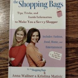 The Shopping Bags: Tips, Tricks, and Inside Information to Make You a Savvy Shopper