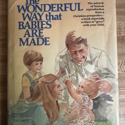 The Wonderful Way That Babies Are Made by Larry Christenson