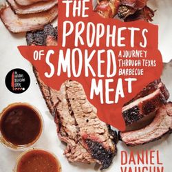 The Prophets of Smoked Meat: A Journey Through Texas Barbecue