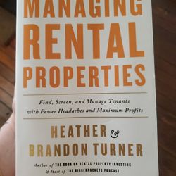 The Book on Managing Rental Properties By. Heather & Brandon Turner
