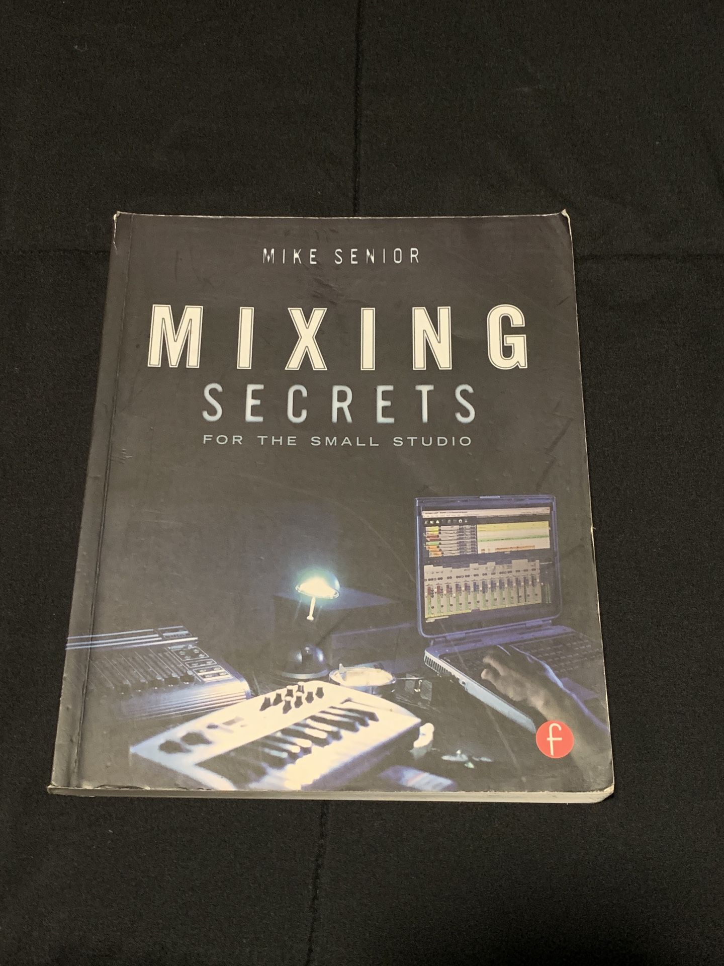 “Mixing Secrets” By Mike Senior