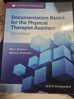 Documentation Basics for the Physical Therapist Assistant