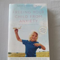 Freeing Your Child From Anxiety Paperback